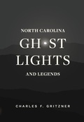 Cover: North Carolina Ghost Lights and Legends - John F Blair Publisher