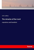 Cover: The miracles of Our Lord - Hansebooks