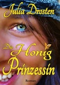 Cover: Die Honigprinzessin - Julia Drosten und Horst Drosten