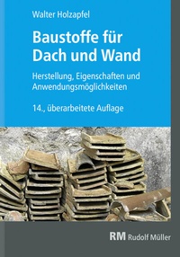 Abbildung von: Baustoffe für Dach und Wand - Rudolf Müller Verlag