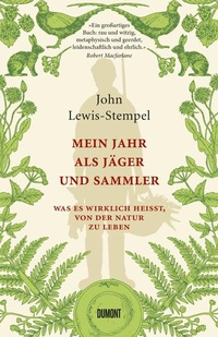 Abbildung von: Mein Jahr als Jäger und Sammler - DuMont Buchverlag
