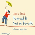 Cover: Hector und die Kunst der Zuversicht (Hectors Abenteuer 8) - OSTERWOLDaudio