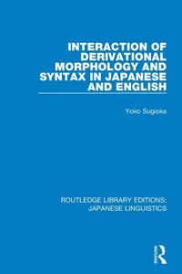 Abbildung von: Interaction of Derivational Morphology and Syntax in Japanese and English - Routledge