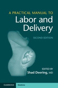 Enlarge image Cover: A Practical Manual to Labor and Delivery - Cambridge University Press