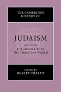 Cover: The Cambridge History of Judaism: Volume 6, The Middle Ages: The Christian World - Cambridge University Press