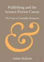 Cover: Publishing and the Science Fiction Canon - Cambridge University Press