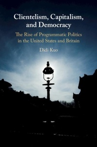 Abbildung von: Clientelism, Capitalism, and Democracy - Cambridge University Press