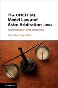 Abbildung von: The UNCITRAL Model Law and Asian Arbitration Laws - Cambridge University Press