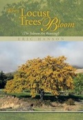 Cover: When Locust Trees Bloom (The Salmon Are Running!) - Xlibris Us