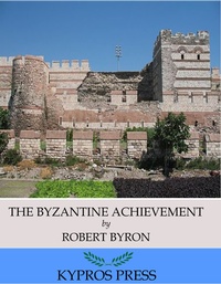 Abbildung von: The Byzantine Achievement - Charles River Editors