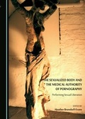 Cover: The Sexualized Body and the Medical Authority of Pornography - Cambridge Scholars Publishing