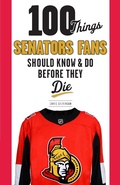 Cover: 100 Things Senators Fans Should Know & Do Before They Die - Triumph Books