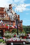 Cover: Working for the Subby: Johnjo's Tale - Independently Published
