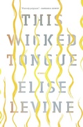 Cover: This Wicked Tongue - Biblioasis