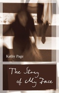 Cover: The Story of My Face - Biblioasis