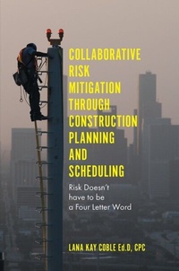 Abbildung von: Collaborative Risk Mitigation Through Construction Planning and Scheduling - Emerald Publishing Limited