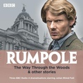 Cover: Rumpole: The Way Through the Woods & other stories - BBC Physical Audio