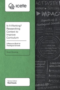 Enlarge image Cover: Is It Working? Researching Context to Improve Curriculum - Langham Global Library