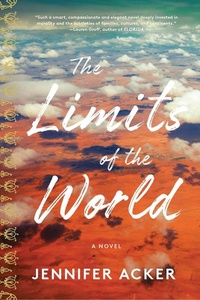 Enlarge image Cover: Limits of the World a novel - Delphinium Books, Inc
