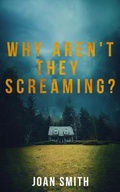 Cover: Why Aren't They Screaming? - Ipso Books