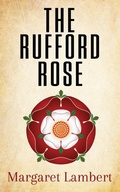 Cover: The Rufford Rose - Clink Street Publishing