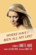 Cover: Where Have I Been All My Life? - A Memoir - Quoit Media Limited