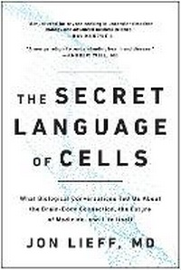 Abbildung von: The Secret Language of Cells - Benbella Books
