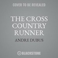 Cover: The Cross Country Runner - Blackstone Publishing
