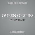 Cover: Queen of Spies - Blackstone Publishing