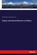 Cover: Surgery, with Special Reference to Podiatry - Hansebooks