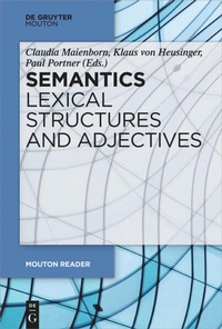 Enlarge image Cover: Semantics - Lexical Structures and Adjectives - De Gruyter Mouton