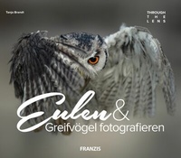 Abbildung von: Eulen & Greifvögel fotografieren - Franzis Verlag