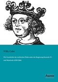 Cover: Die Geschichte der sizilischen Flotte unter der Regierung Konrads IV. und Manfreds (1250-1266) - Auxo Verlag