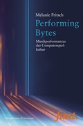 Cover: Performing Bytes - K&ouml;nigshausen & Neumann