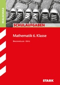 Cover: STARK Mathematik 6. Klasse - Schulaufgaben Realschule - Stark Verlag