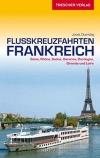 Abbildung von: TRESCHER Reiseführer Flusskreuzfahrten Frankreich - TRESCHER