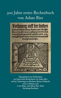 Abbildung von: 500 Jahre erstes Rechenbuch von Adam Ries - Adam-Ries-Bund