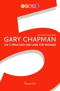 Cover: Die 5 Sprachen der Liebe f&uuml;r M&auml;nner - Francke-Buch