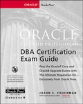 Cover: Oracle Certified Professional - DBA Certification Exam Guide - McGraw-Hill Professional