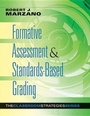 Cover: Formative Assessment & Standards-Based Grading - Marzano Resources