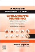 Cover: A Nurse's Survival Guide to Children's Nursing - Updated Edition - Elsevier