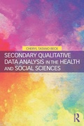 Cover: Secondary Qualitative Data Analysis in the Health and Social Sciences - Routledge