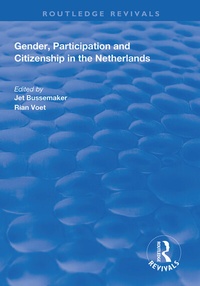 Enlarge image Cover: Gender, Participation and Citizenship in the Netherlands - Routledge