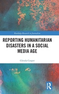 Cover: Reporting Humanitarian Disasters in a Social Media Age - Routledge