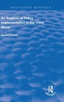 Cover: An Analysis of Policy Implementation in the Third World - Routledge