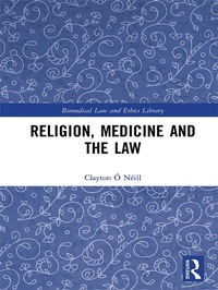 Abbildung von: Religion, Medicine and the Law - Routledge