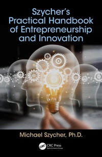 Abbildung von: Szycher's Practical Handbook of Entrepreneurship and Innovation - CRC Press