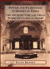 Enlarge image Cover: Power and Patronage in Medieval Syria - University of Chicago, Middle East Documentation Center