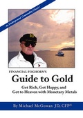 Cover: Financial Foghorn's Guide to Gold - Investor Education Services