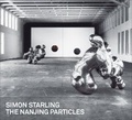 Cover: Simon Starling: The Nanjing Particles - The MASS MoCA Foundation
